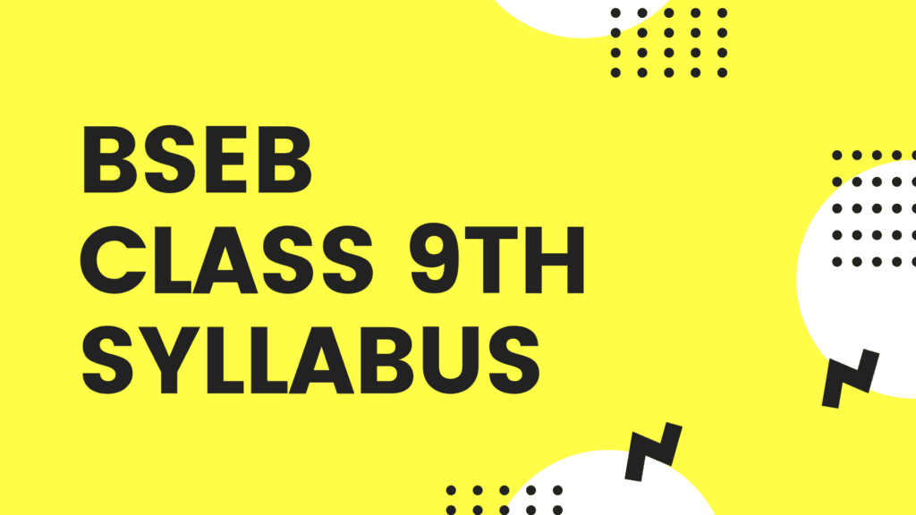 Bihar Board 9th Syllabus 2023 Learn Bseb