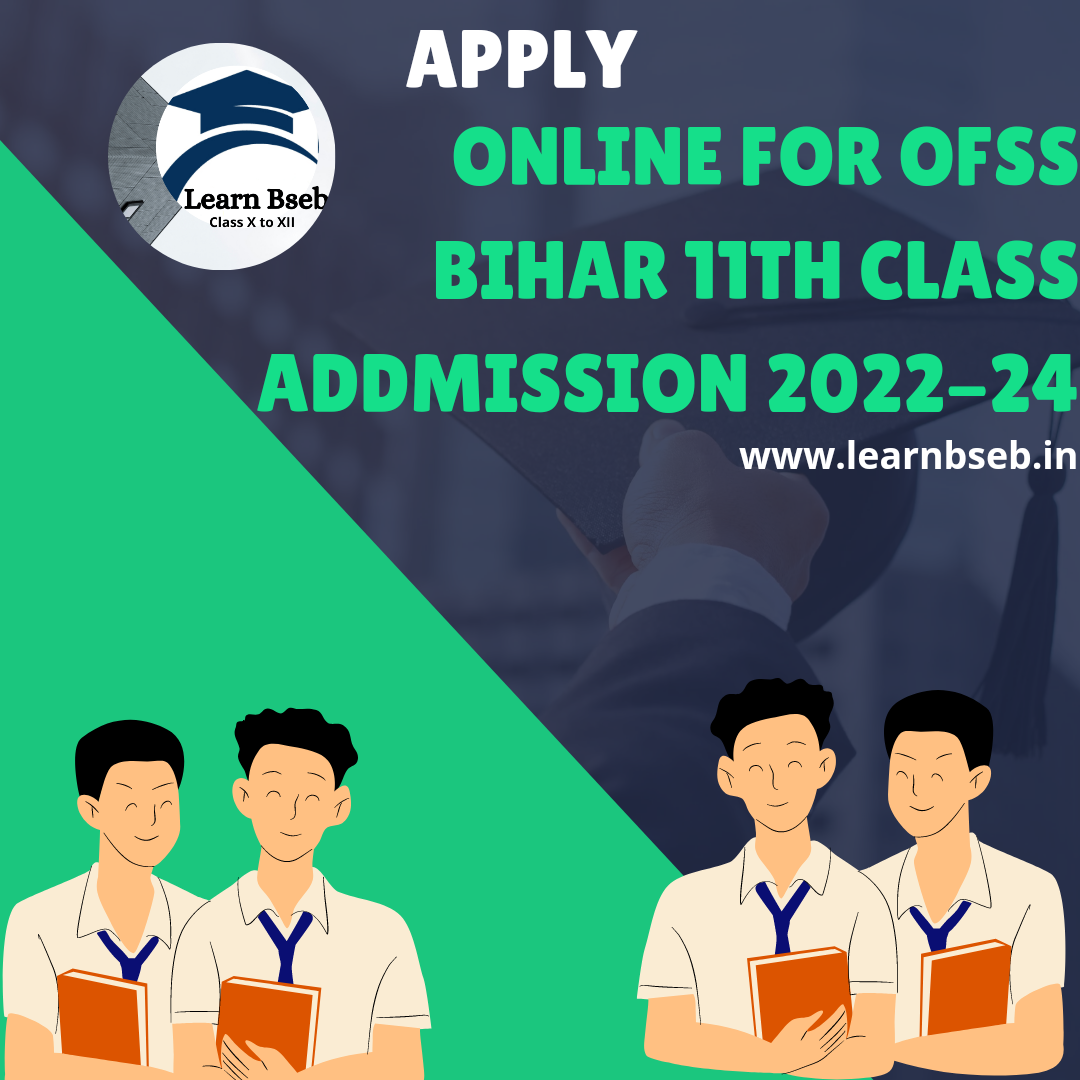 Apply Online For Ofss Bihar 11th Class Admission 2022-24