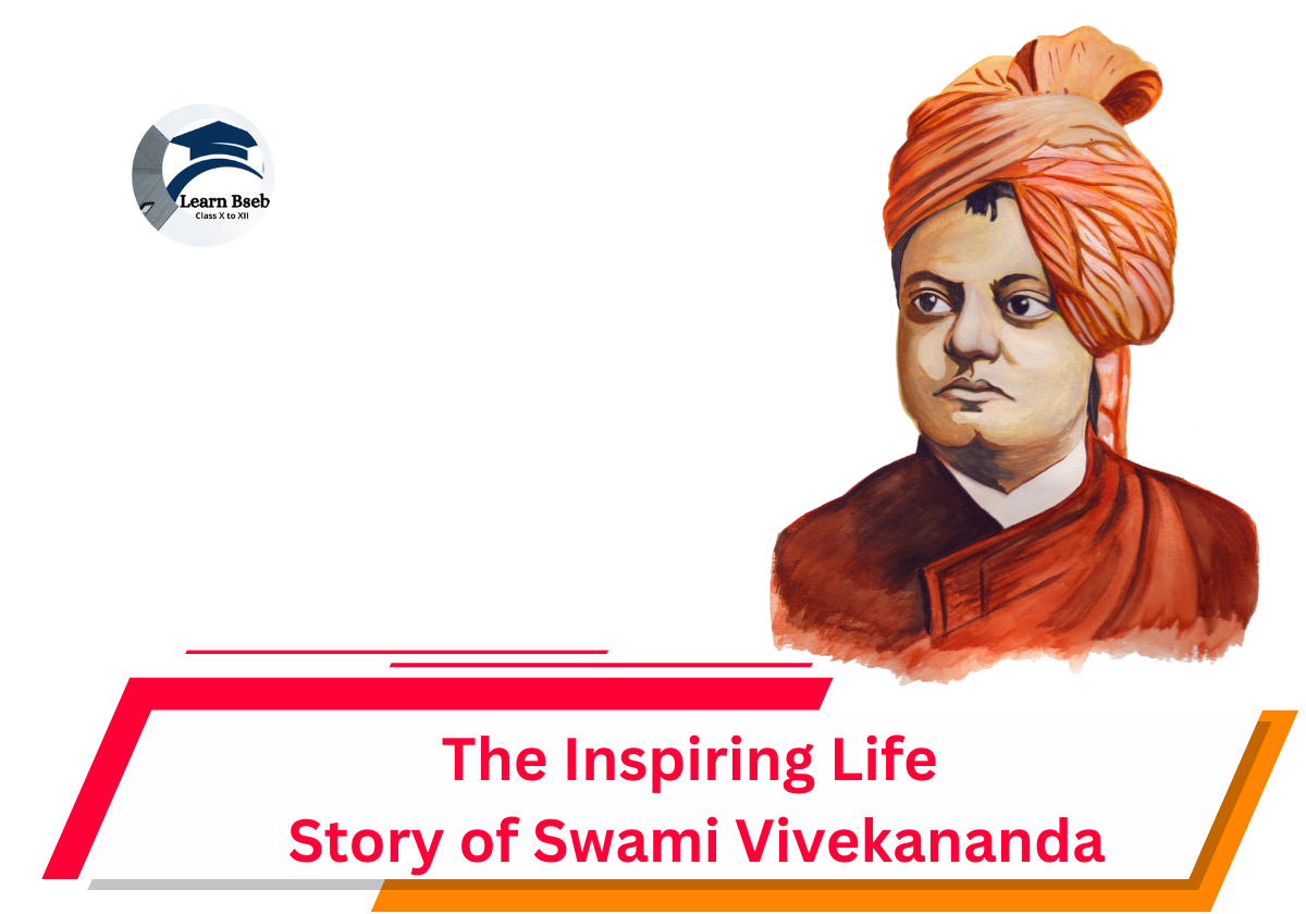 The Inspiring Life Story of Swami Vivekananda