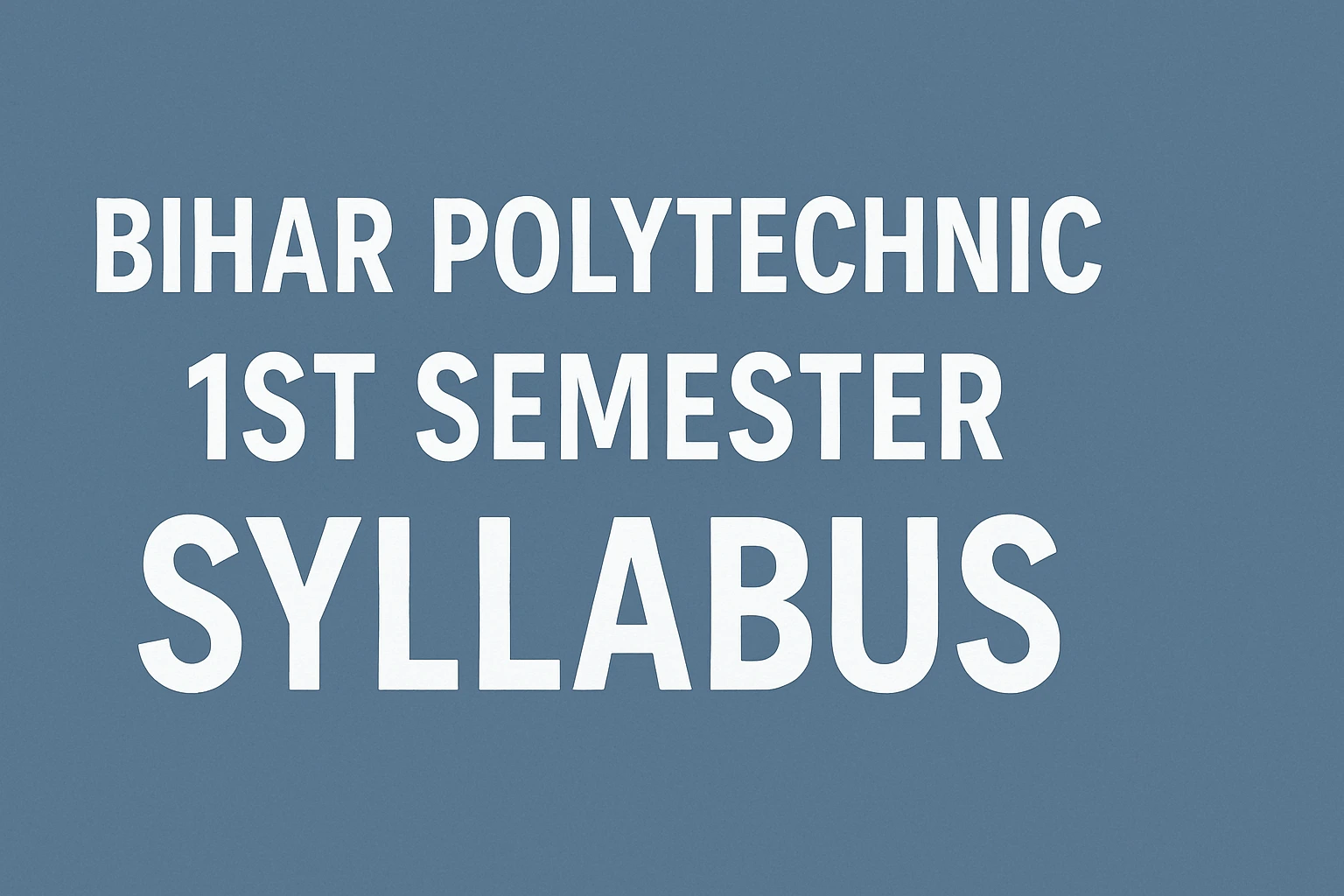 Bihar Polytechnic 1st Semester Syllabus