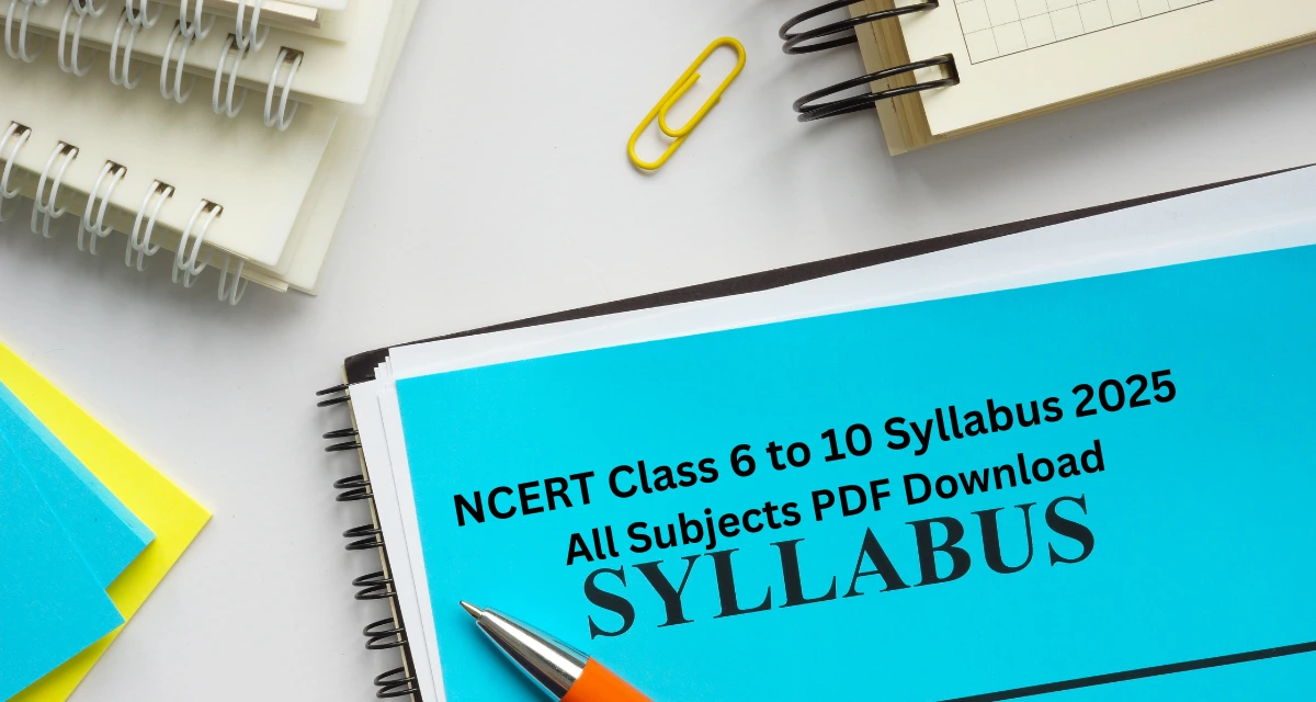 NCERT Syllabus Class 6 to 10 -All Subjects PDF Download