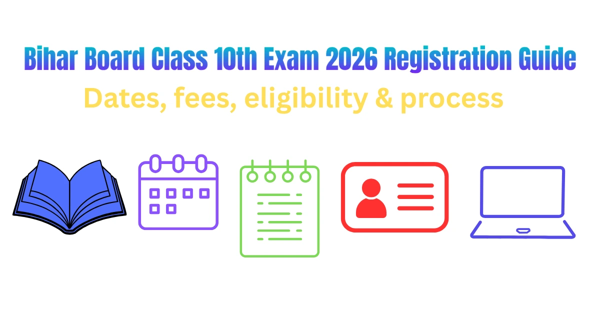 Bihar Board Class 10th Exam 2026 Registration Guide