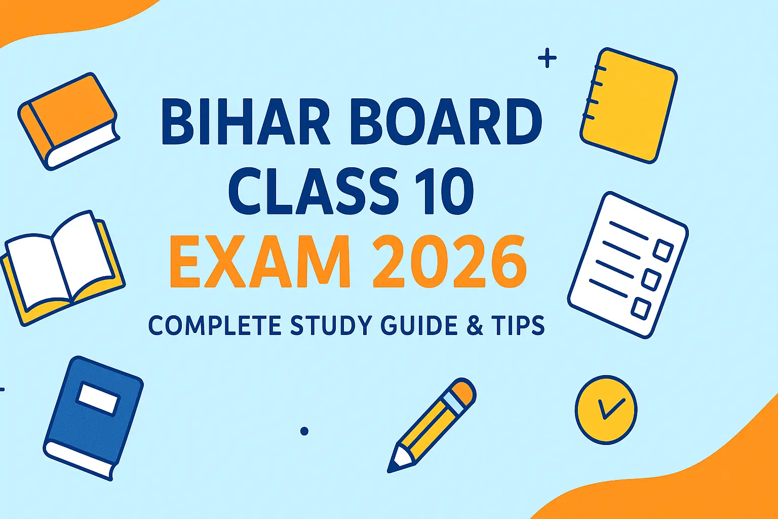 Bihar Board Class 10 Exam Preparation 2026 – Complete Guide, Tips, and Study Plan